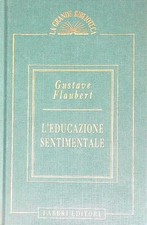 L'EDUCAZIONE SENTIMENTALE FLAUBERT GUSTAVE FABBRI EDITORI 1994