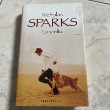 La scelta - Nicholas Sparks Copertina Rigida