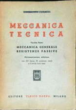 MECCANICA TECNICA. VOLUME PRIMO: MECCANICA GENERALE, RESISTENZE PASSIVE BROSSURA