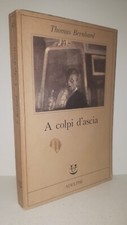 Thomas Bernhard A COLPI D'ASCIA - Adelphi 1a Edizione 1990