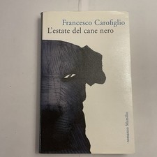 FRANCESCO CAROFIGLIO-L'ESTATE DEL CANE NERO-MARSILIO-ROMANZI&RACCONTI- 1 ED
