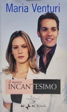MARIA VENTURI IL NUOVO INCANTESIMO Romanzo RAI ERI RIZZOLI TV 2003 Usato ottimo