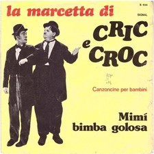 I Sanremini - La Marcetta Di Cric E Croc / Mimì Bimba Golosa 7" 45 giri