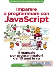9788850334285 BOSCAINI  MASETTI IMPARARE A PROGRAMMARE CON JAVASCRIPT APOGEO FEL