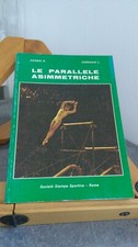 LE PARALLELE ASIMMETRICHE. AGABIO, CIMNAGHI. 1'ED SOCIETà STAMPA SPORTIVA 1981