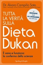 LIBRO TUTTA LA VERITÀ SULLA DIETA DUKAN DR. À. CAMPILLO SOTO SPERLING & KUPFER