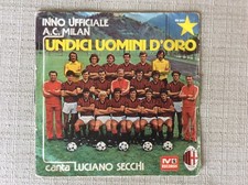  DISCO CALCIO INNO UFFICIALE 1979 A.C. MILAN UNDICI UOMINI D'ORO -LUCIANO SECCHI
