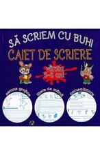 Sa Scriem Cu Buhi. Caiet De