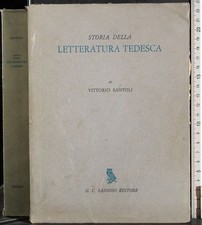 STORIA DELLA LETTERATURA TEDESCA. VITTORIO SANTOLI. SANSONI.