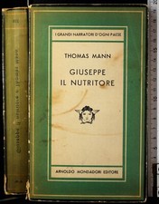 GIUSEPPE IL NUTRITORE. THOMAS MANN. MONDADORI. 1ED.