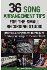 36 Song Arrangement Tips for