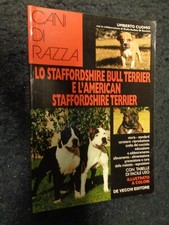 Cuomo Lo staffordshire bull terrier e l'american staffordshire terrier- O21 - ZZ