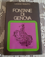 Fontane di Genova raccontate da Luciano Rebuffo illustrate da Attilio Mangini