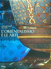 L' ORIENTALISMO E LE ARTI