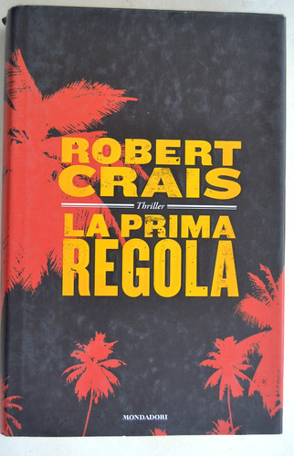 Robert crais prima regola - la,