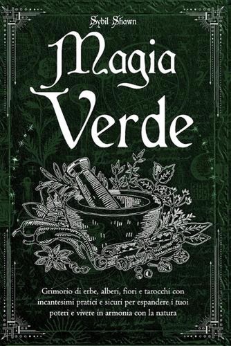 Magia verde grimorio erbe - di,
