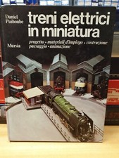 Libro modellismo  Treni elettrici in miniatura D.Puiboube  Mursia Editore