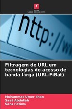 Filtragem de URL em tecnologias de acesso de banda larga (URL-FiBat) by Muhammad