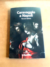 CARAVAGGIO A NAPOLI, Percorsi