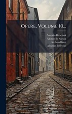 Opere, Volume 10... by Antonio