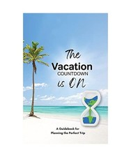 The Vacation Countdown Is On -