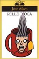 Pelle D'Oca, Joan Aiken