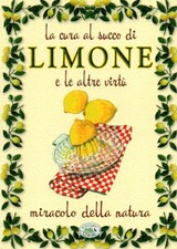 LA CURA AL SUCCO DI LIMONE E