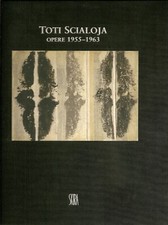 TOTI  SCIALOJA  OPERE 1955 - 1963