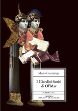 giardini fioriti di olmar guadalupi mario 9788883061608