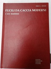 Enrico Appiano  Fucili da caccia moderni e loro munizioni EPLI ed.