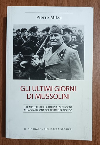 Gli ultimi giorni mussolini - ultimi, di