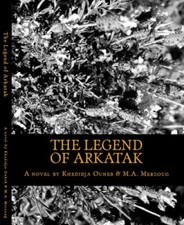The Legend of Arkatak Khedidja