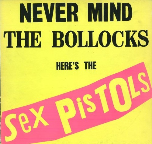 Sex pistols never mind the - never,