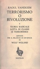 TERRORISMO O RIVOLUZIONE E TEORIA RADICALE LOTTA DI CLASSE