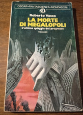 LA MORTE DI MEGALOPOLI_Roberto Vacca_Oscar Mondadori fantascienza_1974
