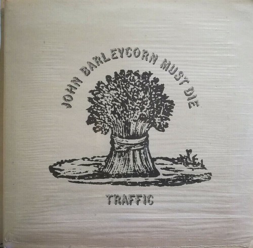 Traffic john barleycorn must - barleycorn,