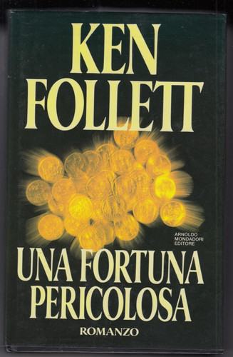 Una fortuna pericolosa ken - una, pericolosa.