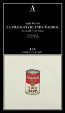 La filosofia di Andy Warhol da