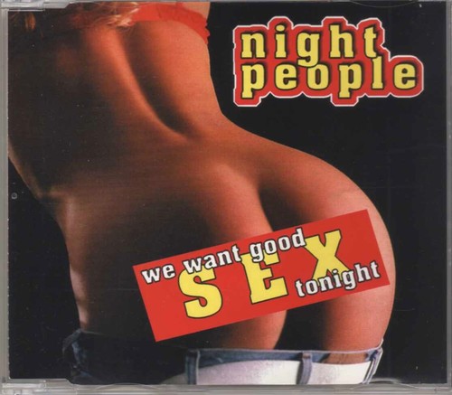 Night people want good - people,