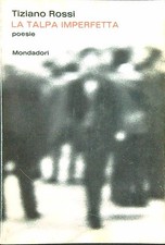 LA TALPA IMPERFETTA ROSSI TIZIANO MONDADORI 1968 IL TORNASOLE BROSSURA