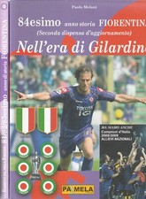 vT1 - FIORENTINA Anno Storia 81/82/83/84 - Vol. 1 & 2 Cpl. Melani - ed. Pa.Mela