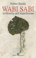 Wabi Sabi La filosofia