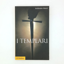 BARBARA FRALE I TEMPLARI IL