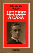 Lettere a casa - G.B. Montini