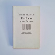 Richard brautigan una donna - richard, brautigan,"una