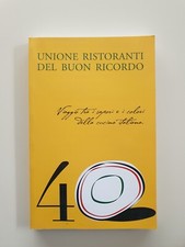UNIONE RISTORANTI DEL BUON RICORDO 2004Un viaggio attraverso la cucina italiana*