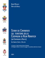 Storia dei Carabinieri sul territorio della Compagnia di Alba Adriatica (libro)