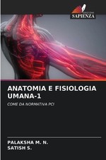 Anatomia E Fisiologia Umana-1 by Palaksha M.N. Paperback Book