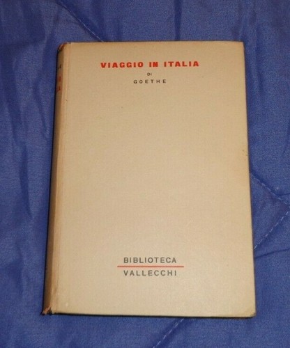Goethe viaggio italia - goethe,