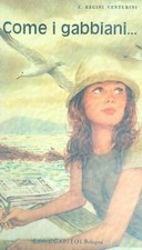 COME I GABBIANI... REGINI VENTURINI ZAIRA EDIZIONI CAPITOL 1975 BETTY RILEGATO